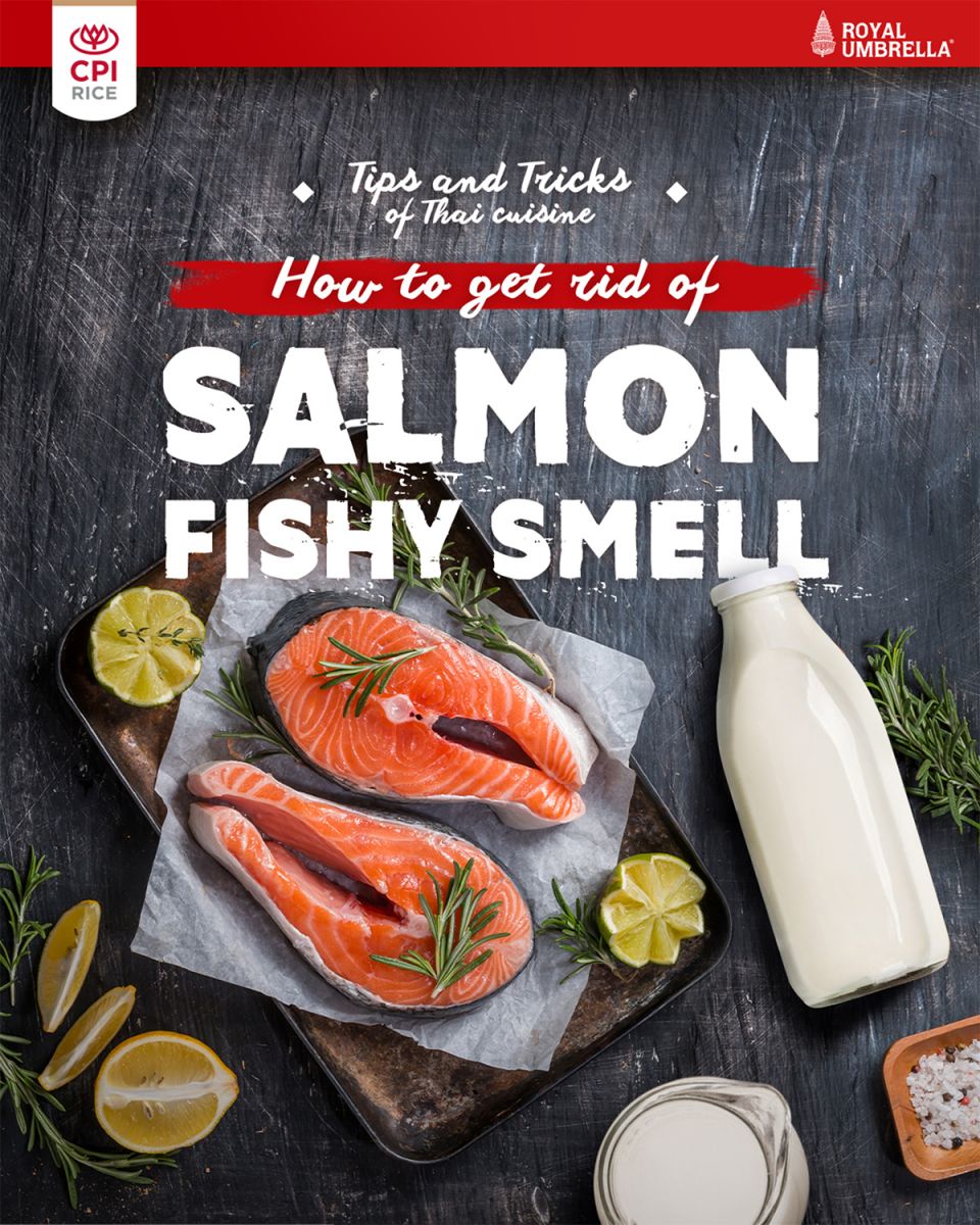 How To Get Rid Of Salmon Fishy Smell - CP THAIRICE